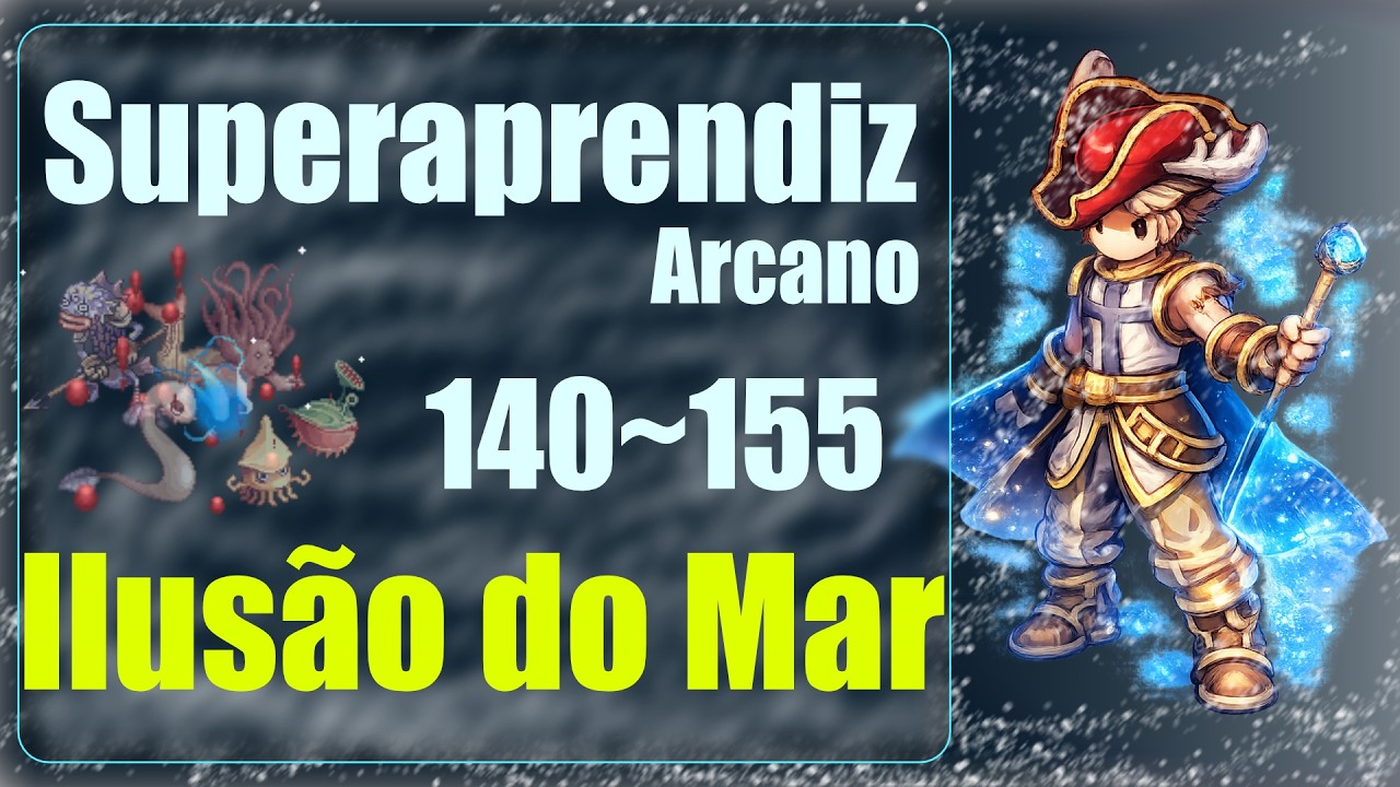Superaprendiz Arcano Vs Ilusão do Mar - Ragnarok Online LATAM