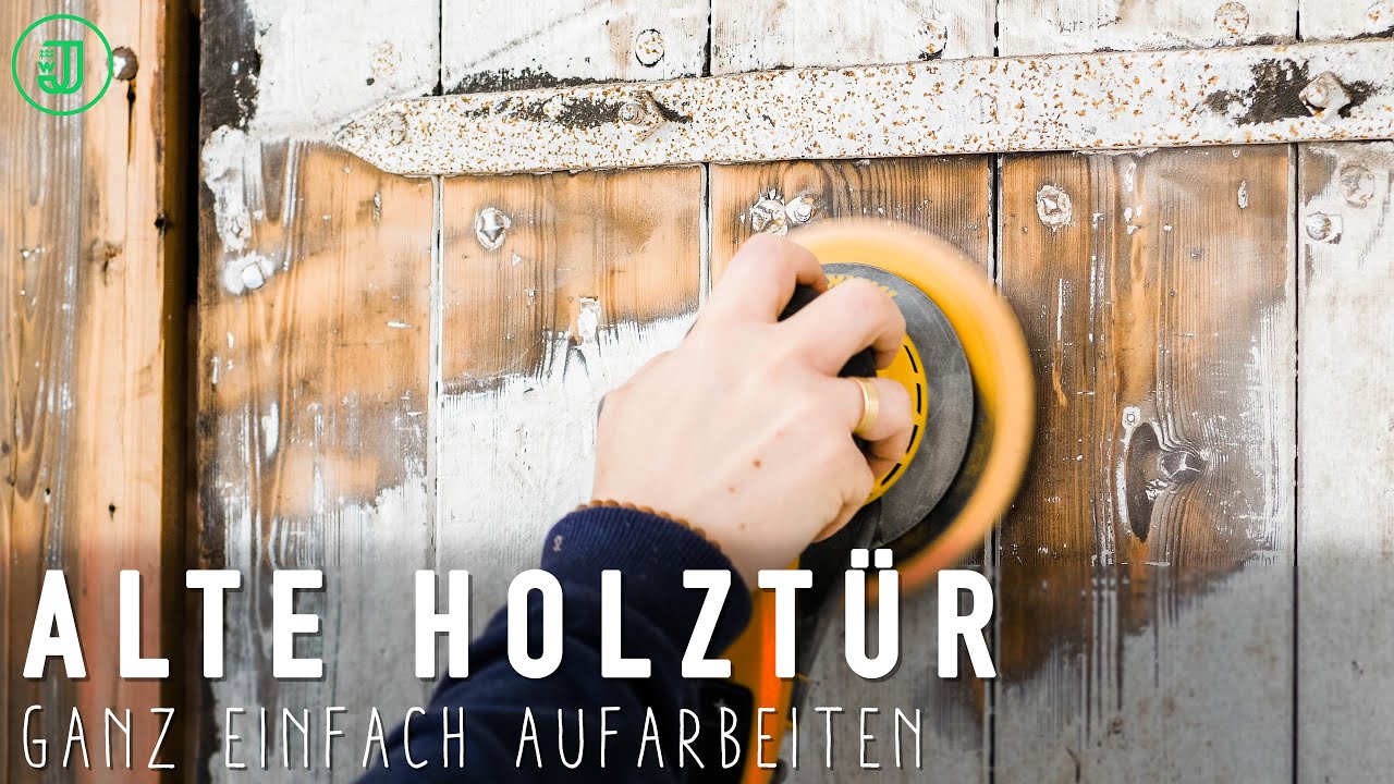 Alte HOLZTÜR AUFARBEITEN - so einfach geht's! | Tipps vom Tischlermeister | Jonas Winkler