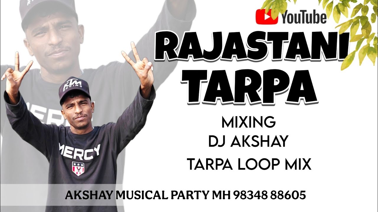 RAJASTANI Tarpa || MIXING : Dj Akshay Tambadi || Akshay Musical 9834888605 @akshaymusichalparty 