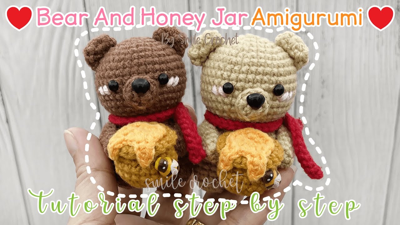 วิธีถักไหมพรม หมี และถังน้ำผึ้ง สุดน่ารัก How to Crochet Bear And Honey Jar Amigurumi.