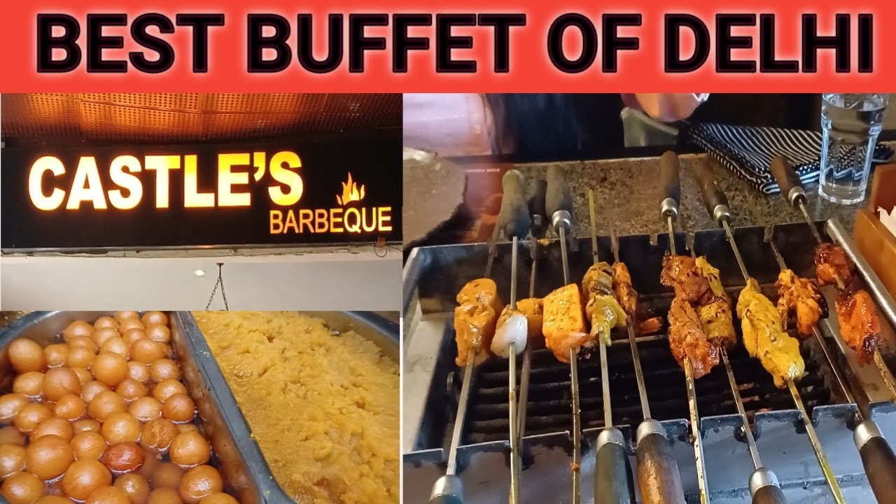 Unlimited Food Buffet At Castle Barbeque Connaught Place | Best Unlimited Food Buffet in Delhi