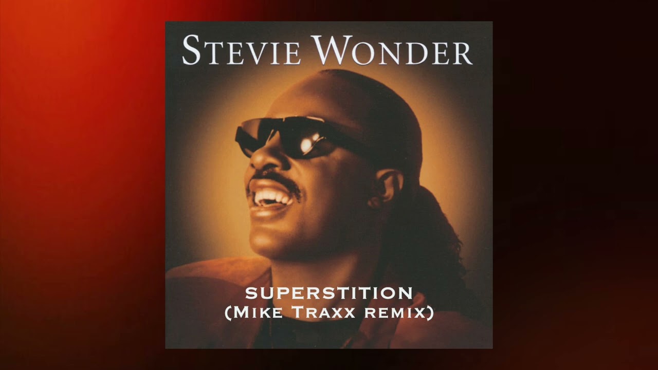 Stevie Wonder - Superstition (Mike Traxx remix)