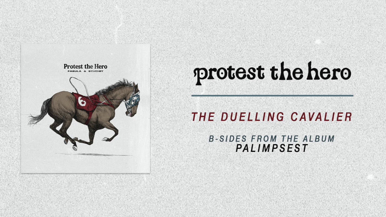 Protest The Hero | The Duelling Cavalier Official Audio