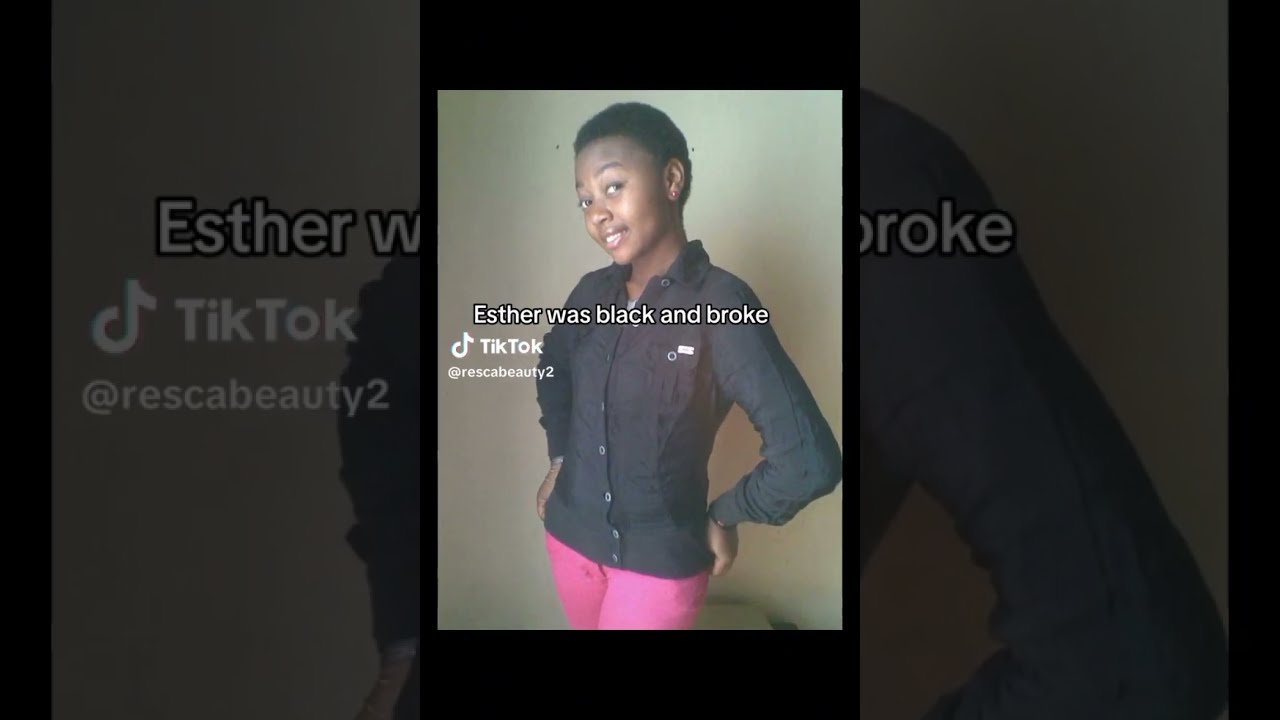 Esther was black and broke establish challenge