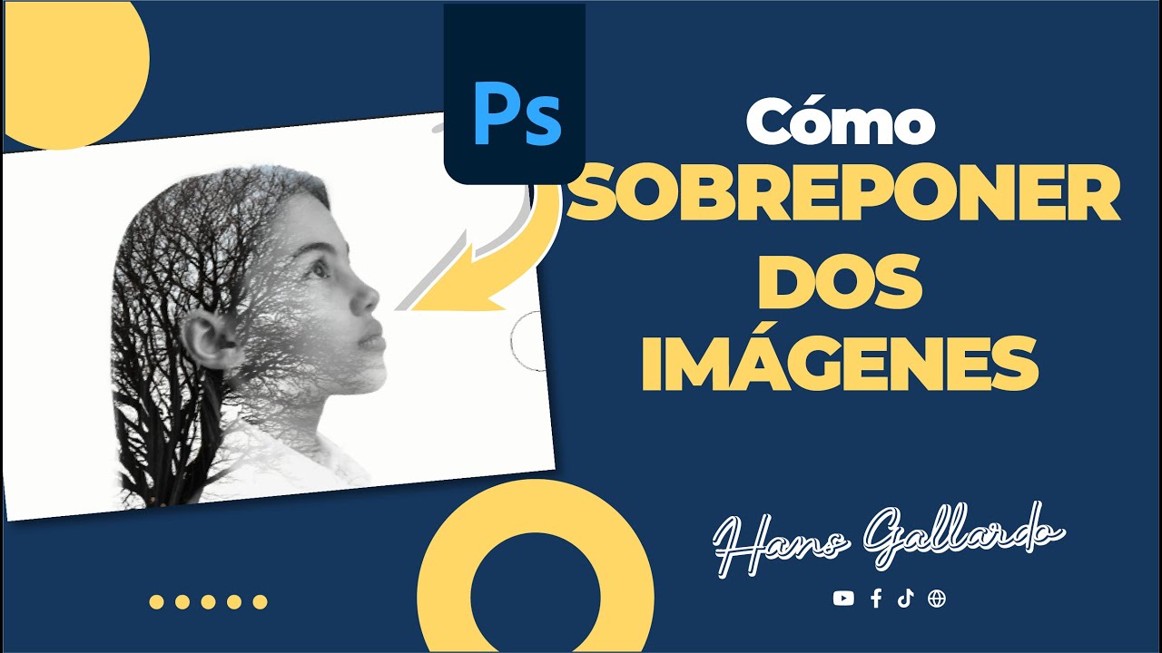 CÓMO SOBREPONER DOS IMÁGENES | Photoshop