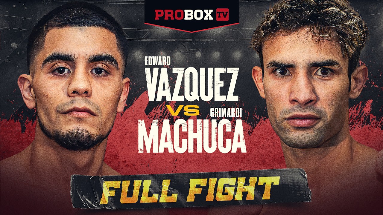 Edward Vazquez vs Grimardi Machuca | FULL FIGHT | ProBox TV