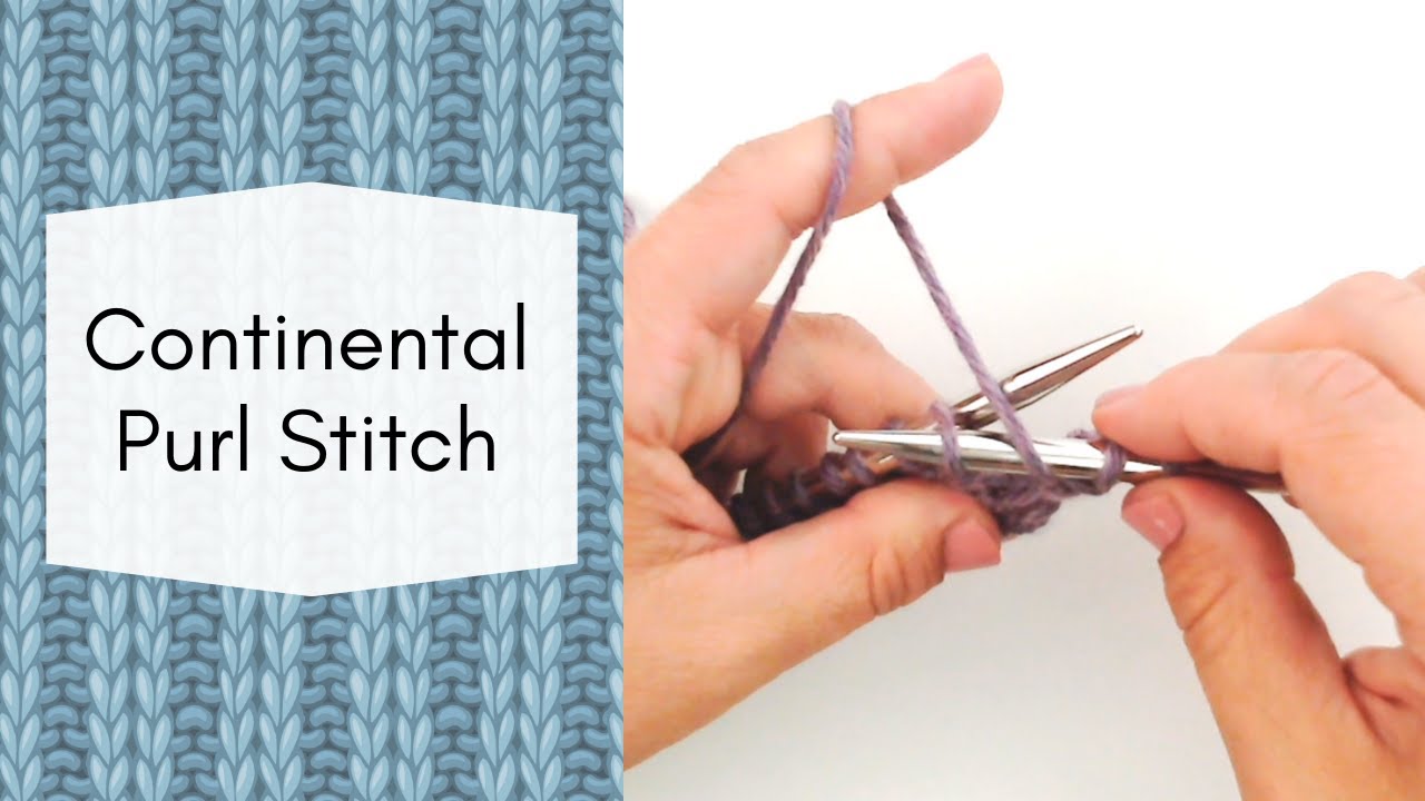 How to Knit Continental - The Purl Stitch