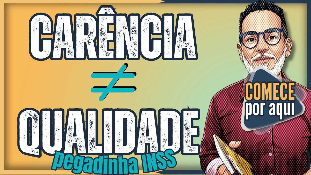 Concurso INSS 2025 | CARÊNCIA E QUALIDADE DE SEGURADO: Aula Descomplicada para Quem Voltou a Estudar