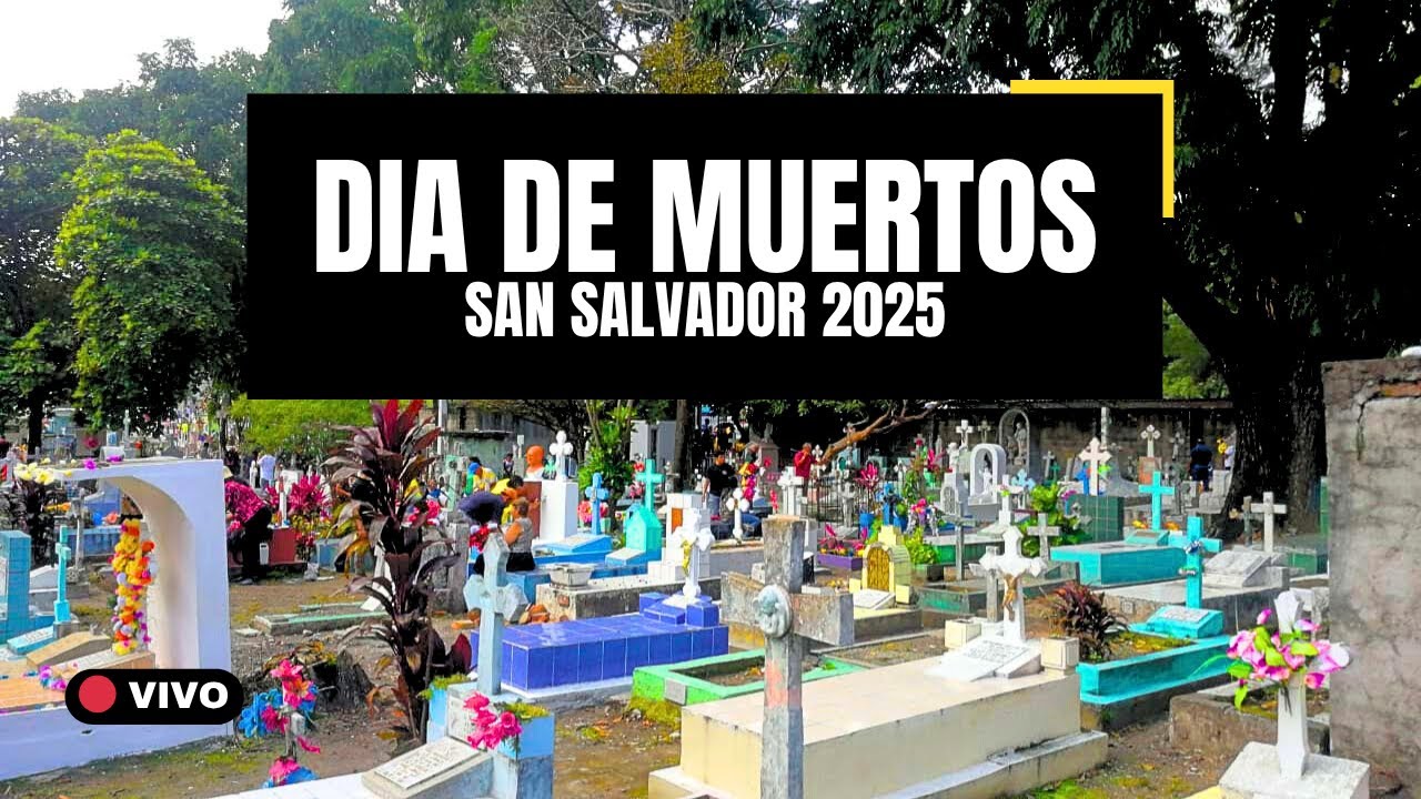 DIA DE MUERTOS en SAN SALVADOR - EL SALVADOR 2025