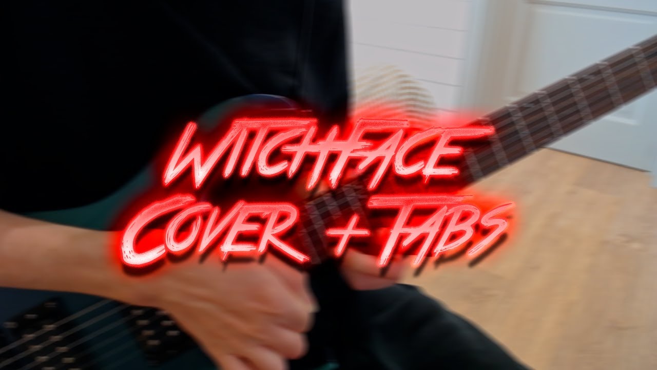ЧёЗаУродыНаСцене - WitchFace | Cover + Tabs
