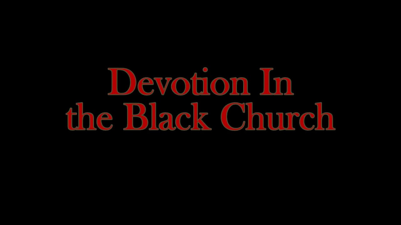 Devotion In the Black Church