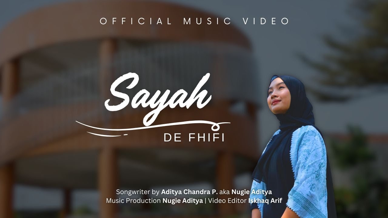 DE FHIFI - SAYAH | OFFICIAL MUSIC VIDEO