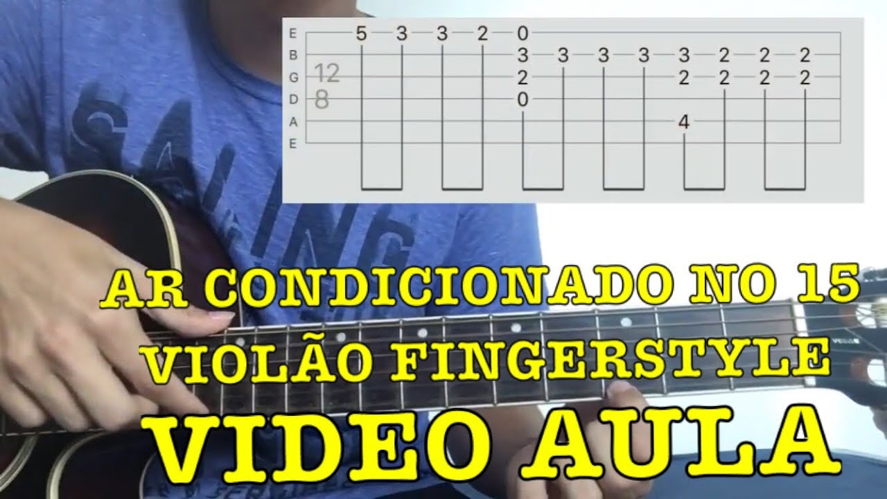 VÍDEO AULA: AR CONDICIONADO NO 15 - VIOLÃO FINGERSTYLE