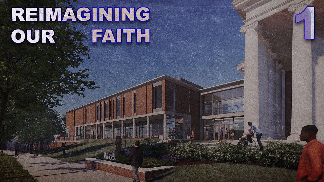 Reimagining Our Faith | Ep. 1 | Introduction