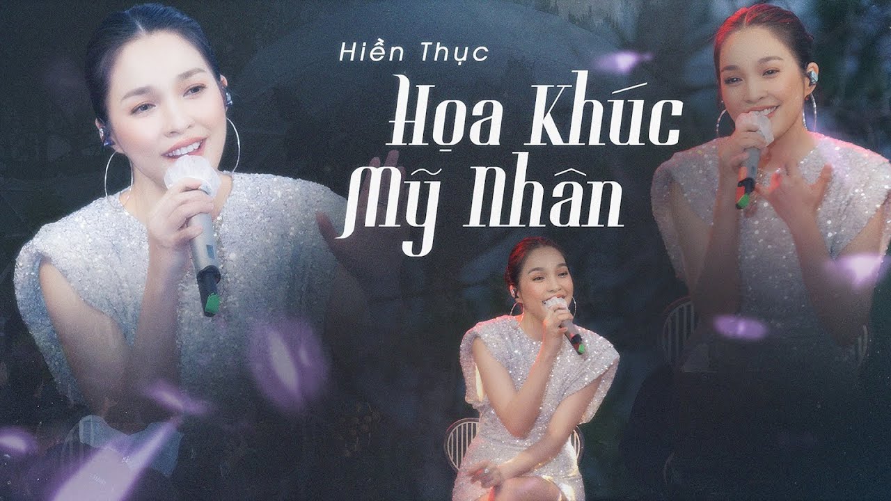HỌA KHÚC MỸ NHÂN - HIỀN THỤC Tái Xuất Với Visual Không Tuổi Trong Live Show Mới Nhất 2025