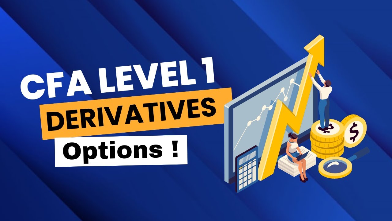 CFA Level 1 Derivatives  Options Explained from Scratch