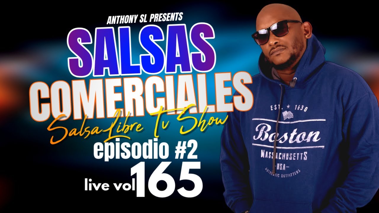 SALSALIBRE LIVE VOL 165  SALSAS COMERCIALES EPISODIO #2