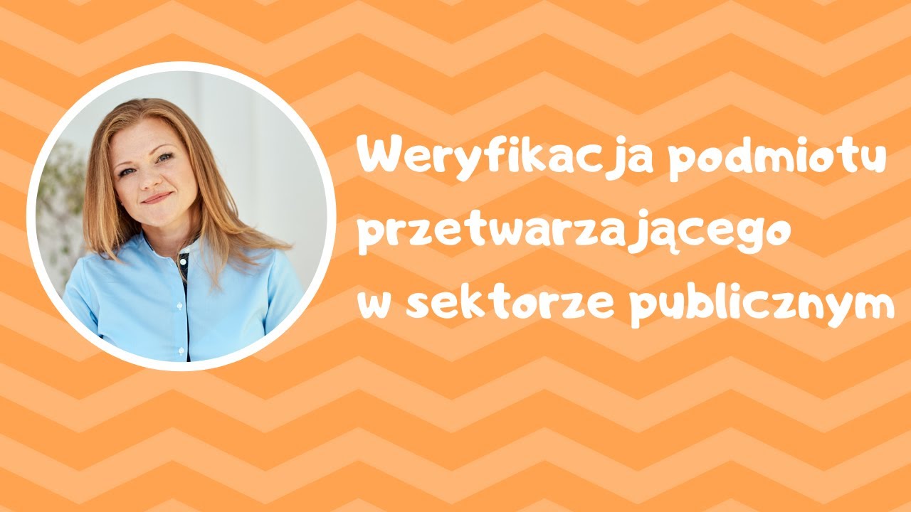 Weryfikacja podmiotu przetwarzającego w sektorze publicznym