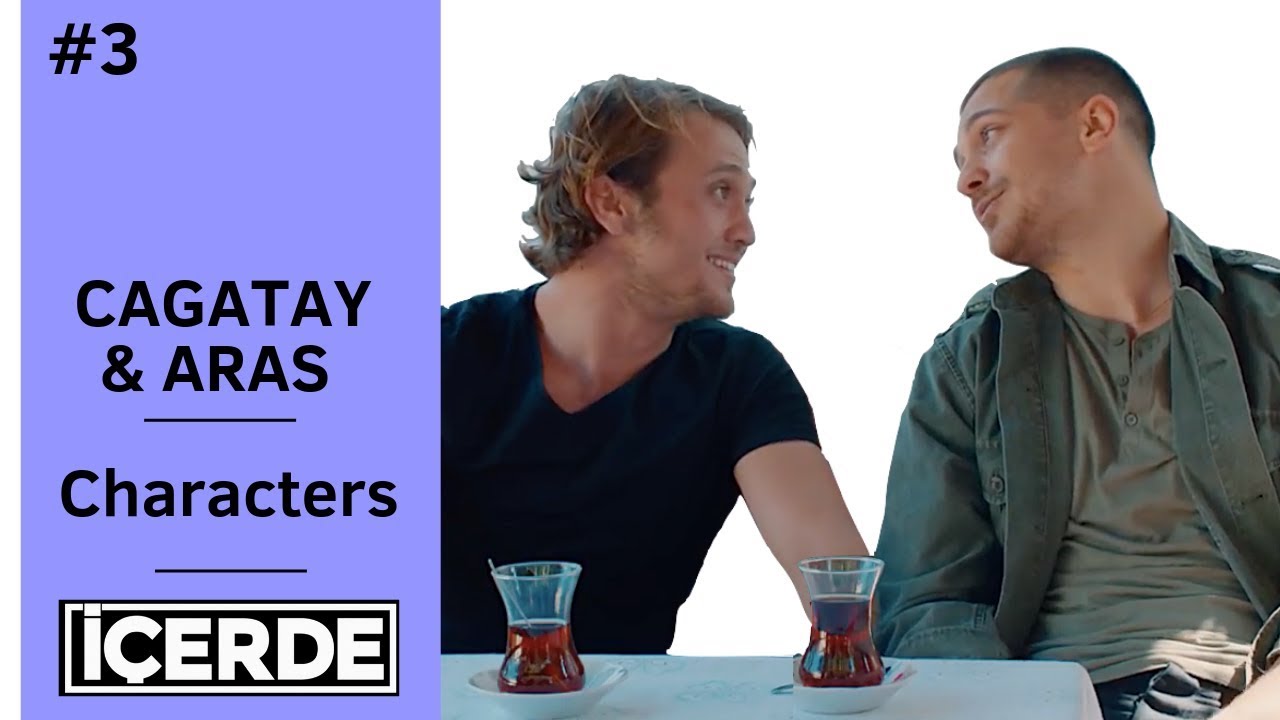 Icerde ❖ Interview ❖ Cagatay & Aras ❖  Part 3 ❖ Their Characters ❖  English