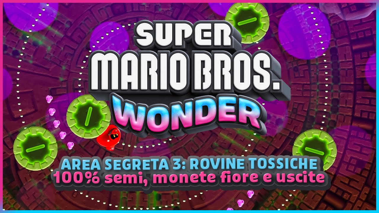 AREA SEGRETA 3: ROVINE TOSSICHE 100% ✔️ (semi, monete e uscite) - Super Mario Bros. Wonder Guida
