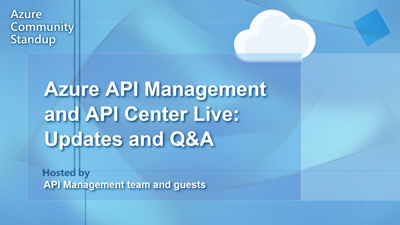 Azure API Management and API Center Live: Updates and Q&A