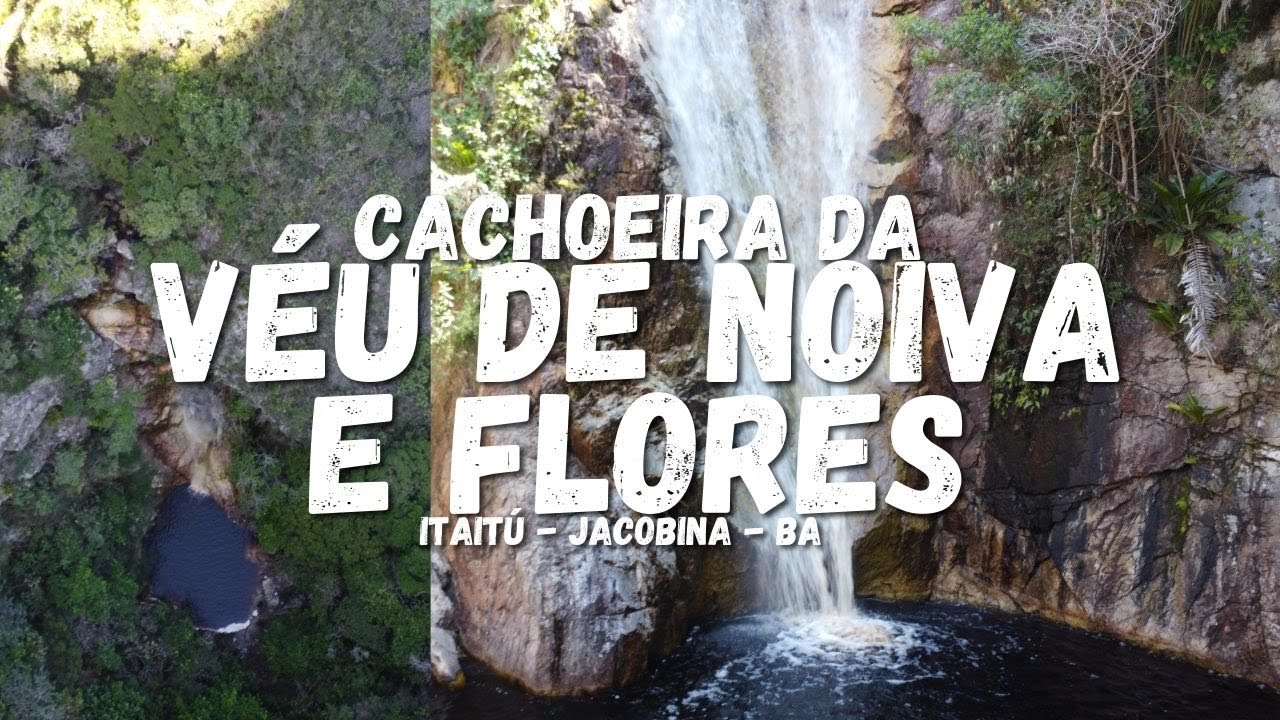 Cachoeira Véu de noiva e das Flores em Itaitú | Jacobina - Bahia