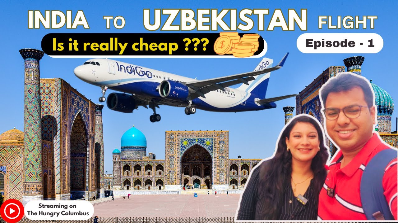 India to Uzbekistan 🇺🇿 | Flight, Visa, Immigration and Full Travel Guide | Episode - 1
