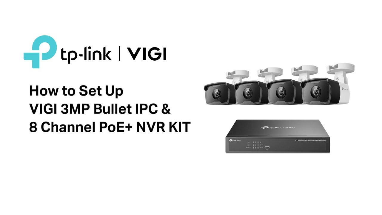 TP-Link | VIGI Tutorial | How to Set Up VIGI 3MP Bullet IPC & 8 Channel PoE+ NVR KIT (NK8P-B434I)
