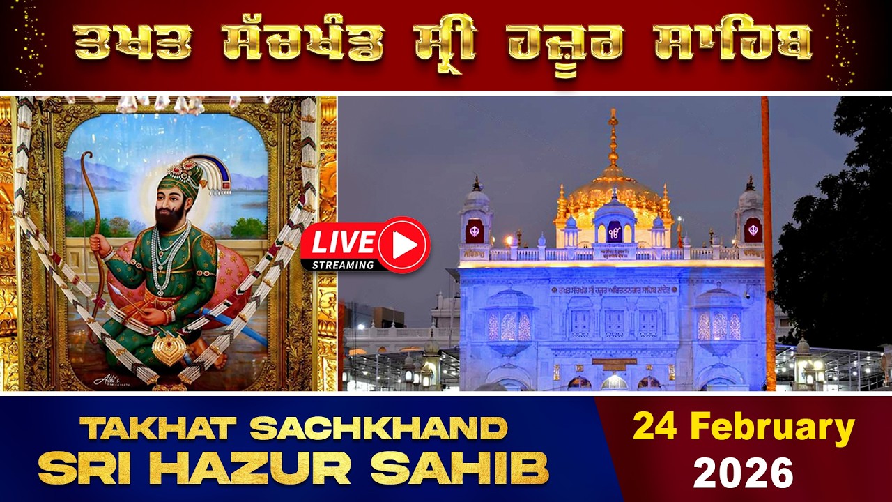 HD Live 24/02/2026 Evening Gurbani From Takhat Sachkhand Sri Hazur AbchalNagar Sahib Nanded.