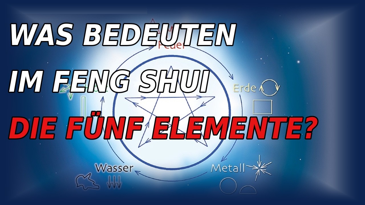 Was sind die fünf Elemente