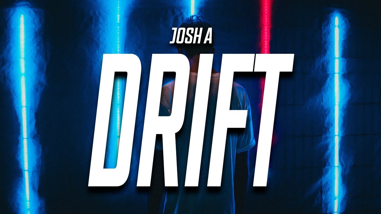Josh A - DRIFT (Lyrics)