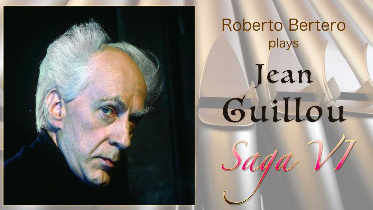 🎵 Jean Guillou - SAGA VI, Op. 20 “Icarus” - Villasanta Organ
