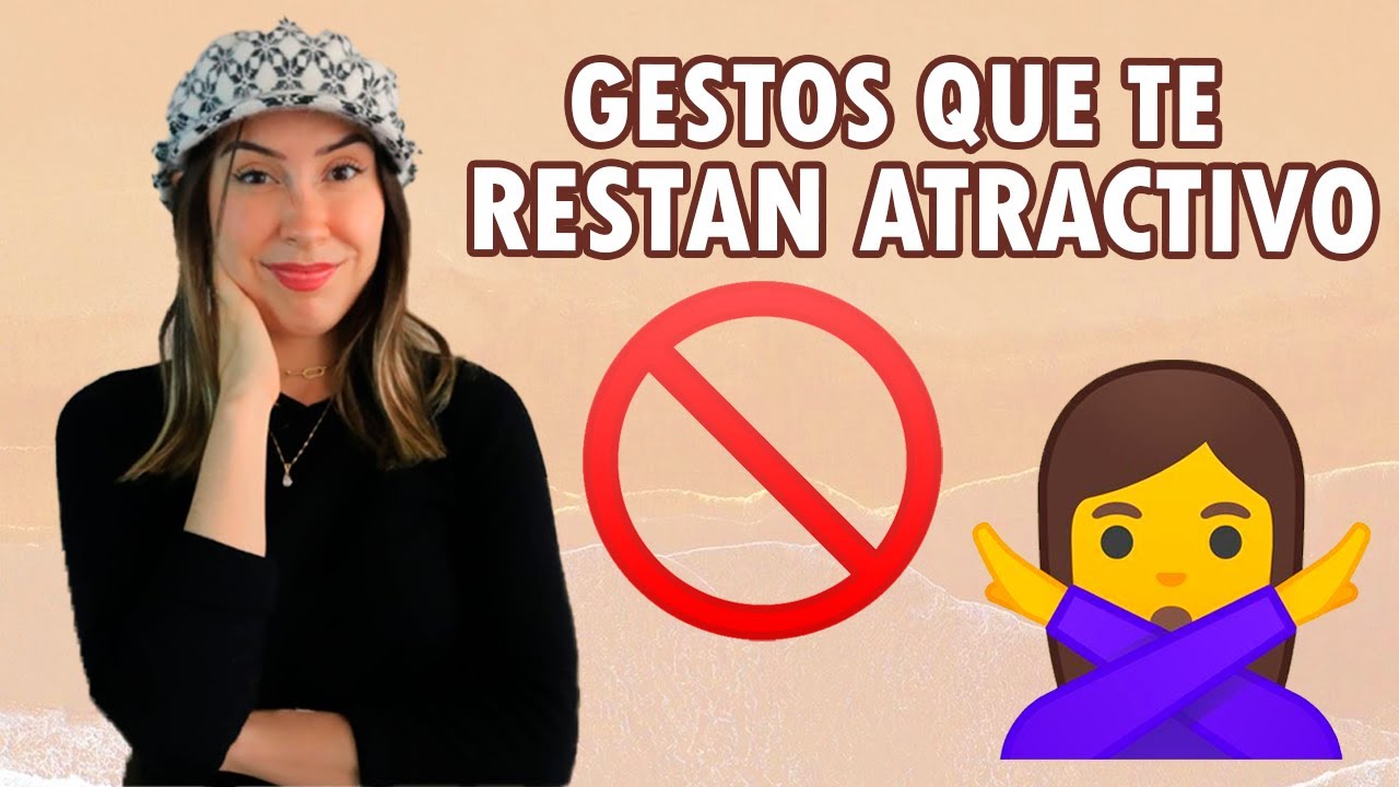 Gestos que te RESTAN ATRACTIVO | Lenguaje Corporal POCO ATRACTIVO