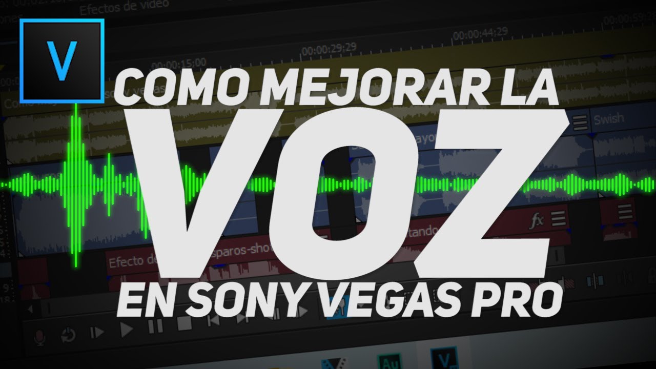 Como Mejorar La Calidad de Voz Y Audio | Sony Vegas Pro Tutorial