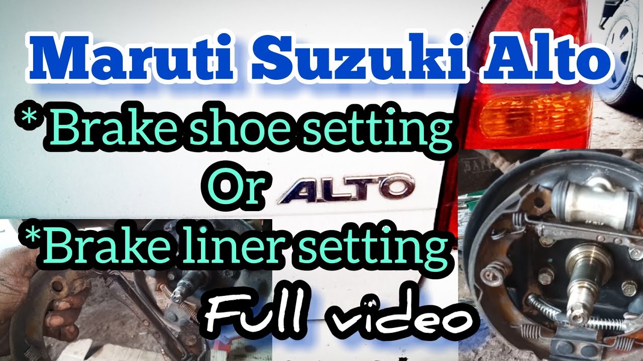 maruti suzuki alto brake liner setting || maruti alto brake shoe setting || full video