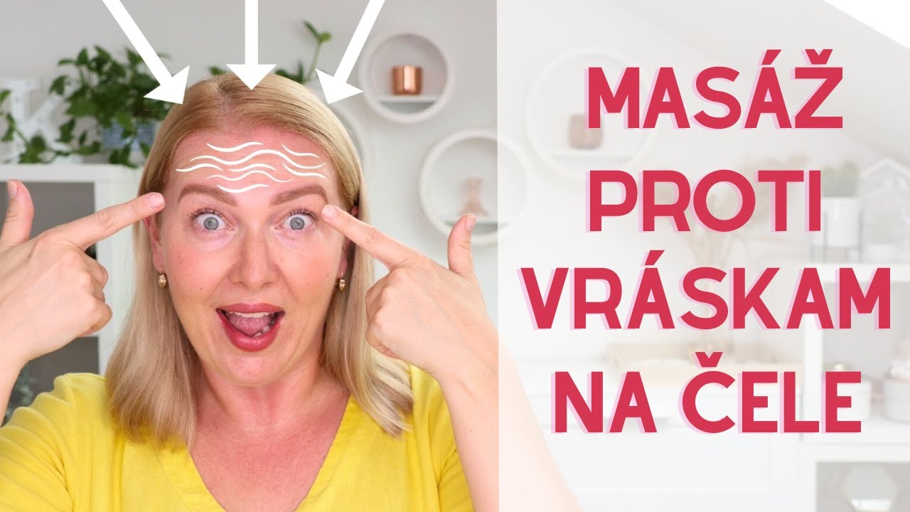 Masáž na vodorovné vrásky na čele a vrásku hnevu – 4 jednoduché ťahy
