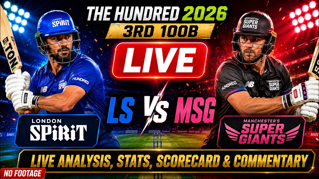 London Spirit vs Manchester Super Giants Live Scorecard & Commentary | LS vs MSG | The Hundred 2026