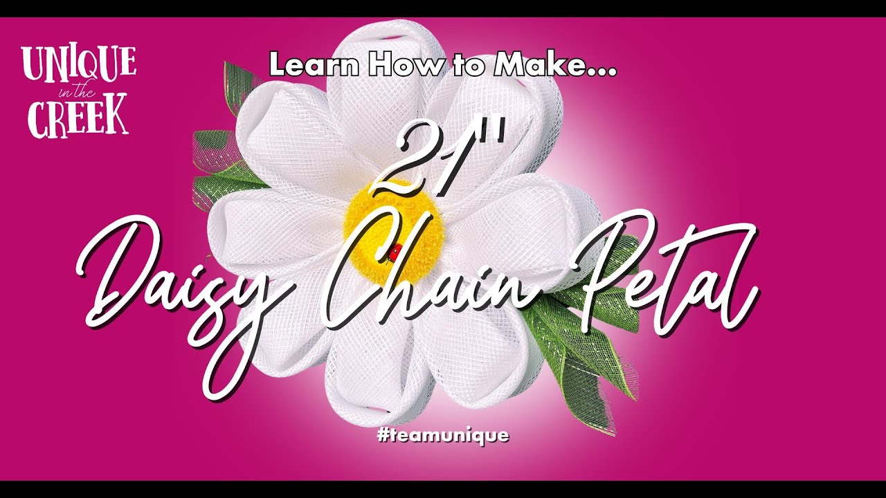 DAISY CHAIN PETAL WITH 21 INCH MESH TUTORIAL | FLOWER WREATHS | UNIQUE IN THE CREEK WREATH BOARDS