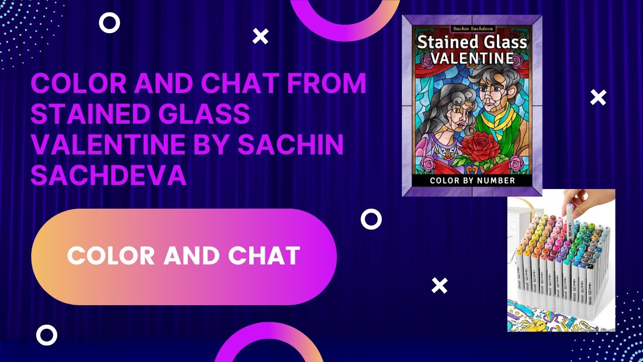 Color and Chat From Stained Glass Valentine by Sachin Sachdeva with Arrtx Alcohol Markers