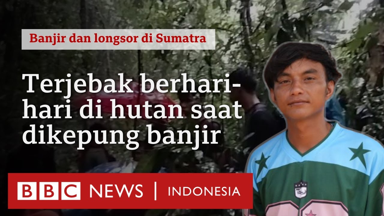 Kisah keluarga yang terjebak di hutan berhari-hari saat banjir dan longsor di Tapanuli Tengah