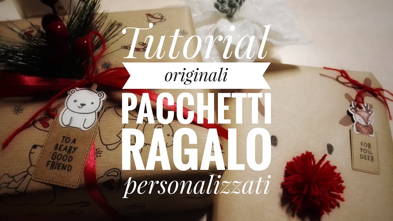 Tutorial DIY Originali pacchetti regalo personalizzati