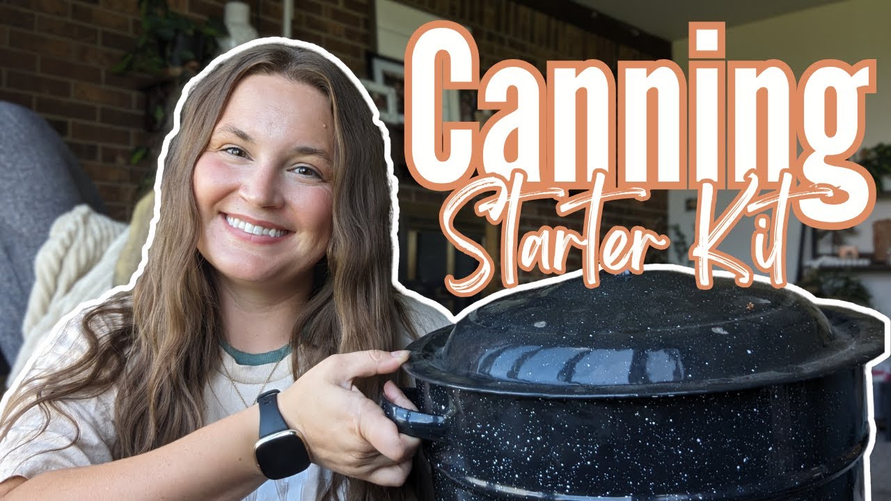 Canning Starter Kit | Everything You Need as a Beginner