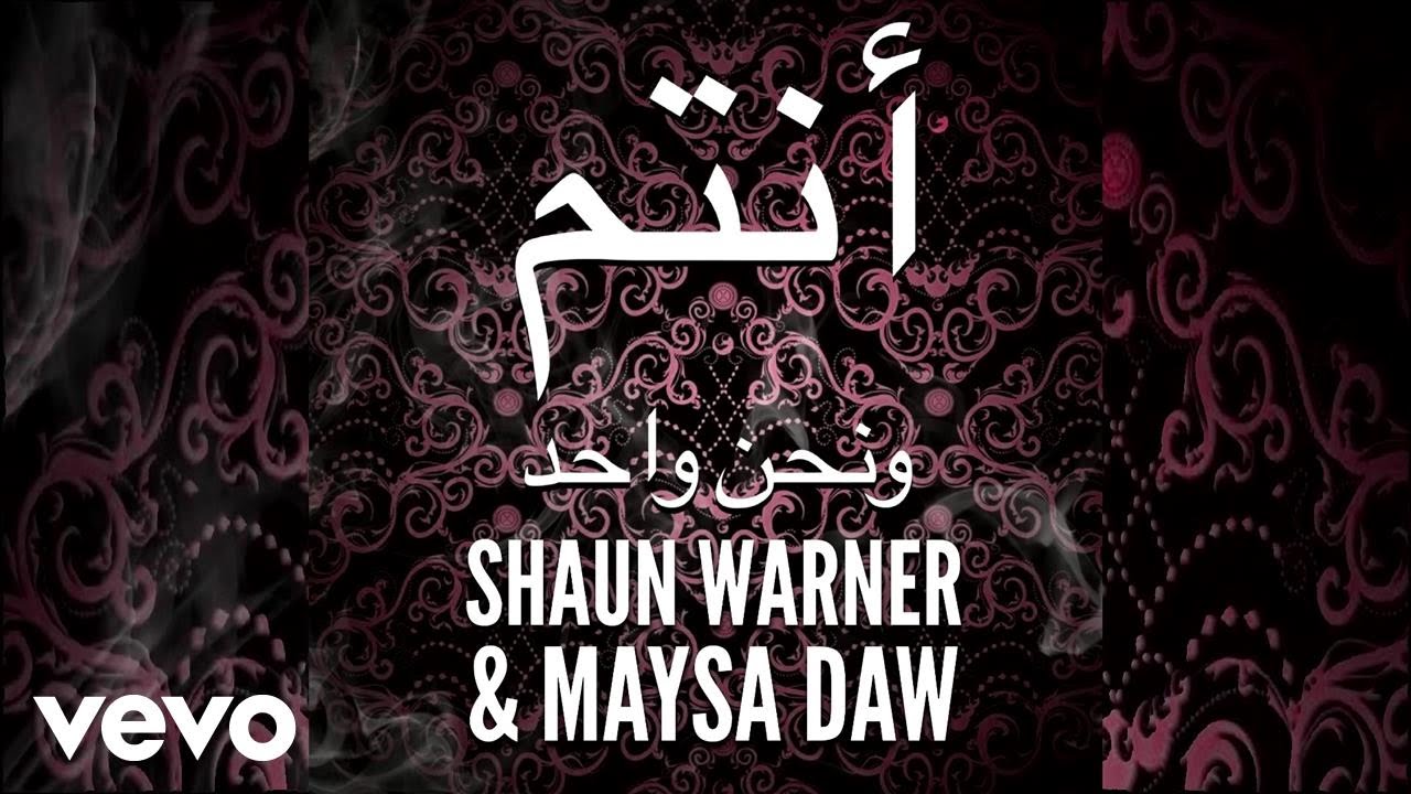 Shaun Warner, Maysa Daw - We Are One