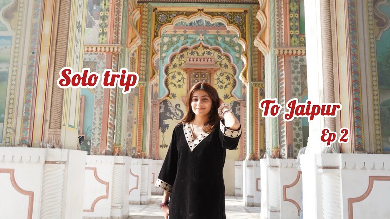 Solo trip to jaipur as a 12 th grader ( going to chokhi dhani)