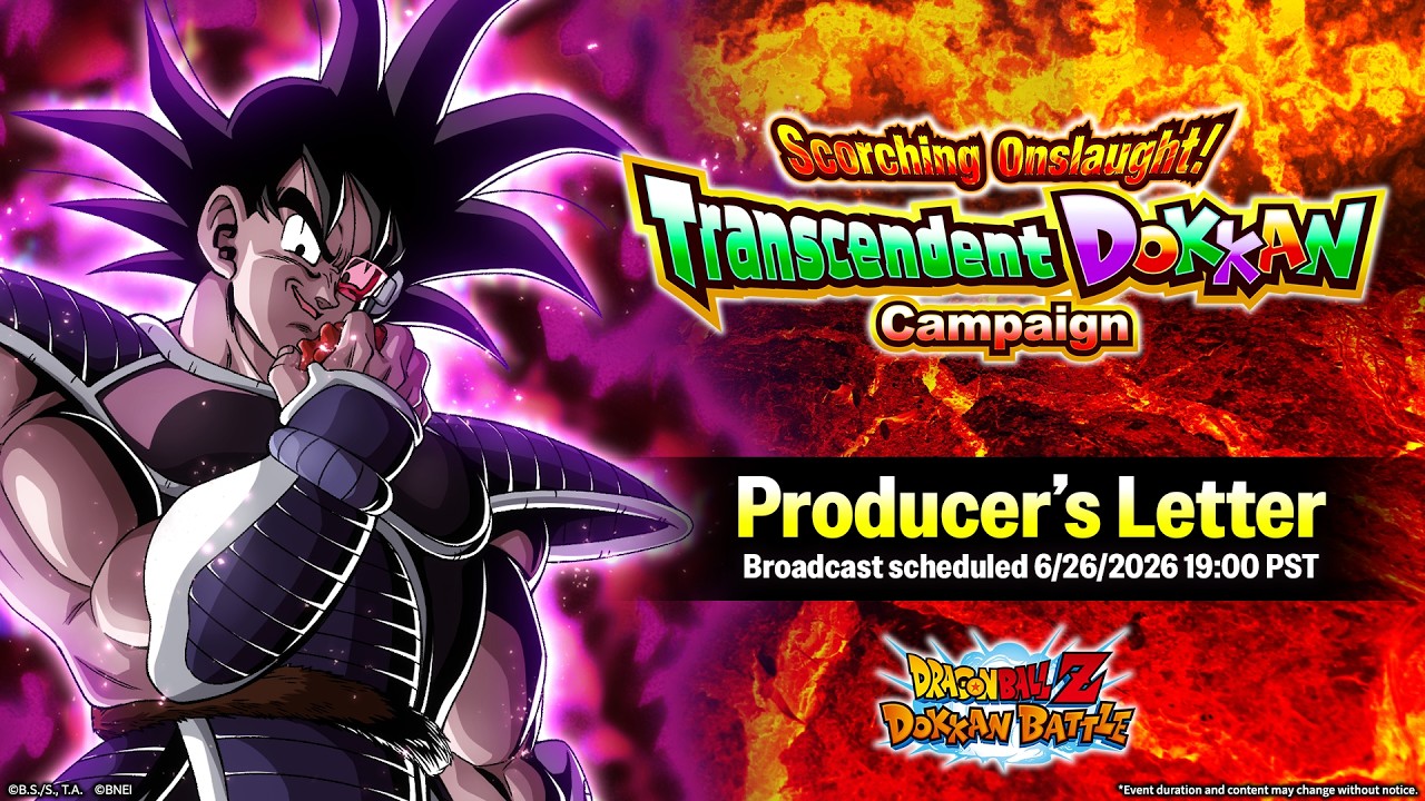 [DOKKAN BATTLE] Scorching Onslaught! Transcendent Dokkan Campaign Producer's Letter