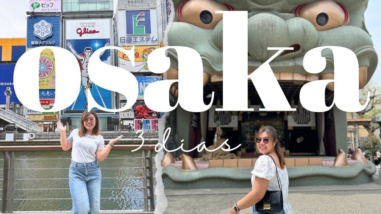 Osaka/JAPÃO - Roteiro de 3 dias com principais pontos turísticos
