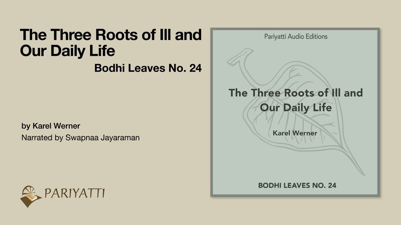 The Three Roots of Ill and Our Daily Life by Karel Werner