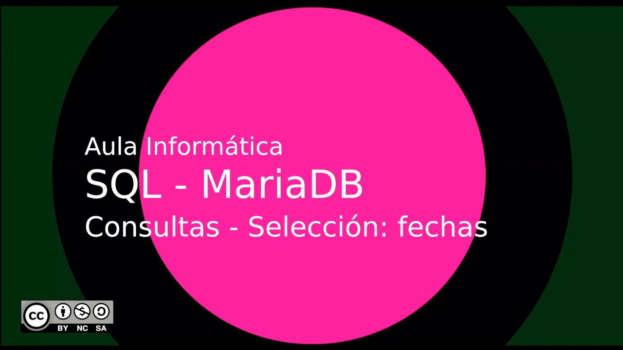 SQL - MariaDB: Consultas - Selección: fechas