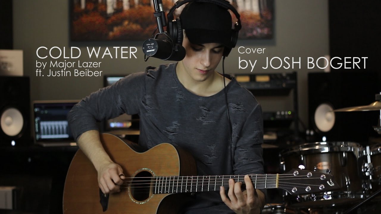 Major Lazor ft. Justin Bieber - COLD WATER (cover by Josh Bogert)