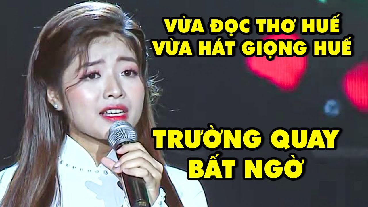 Cô Gái VỪA ĐỌC THƠ HUẾ VỪA HÁT GIỌNG HUẾ Cực Ngọt Khiến GIÁM KHẢO KHEN LIÊN TỤC | THVL